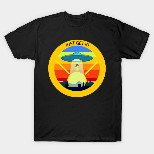 Get In Loser Alien Abduction T-Shirt by Z1